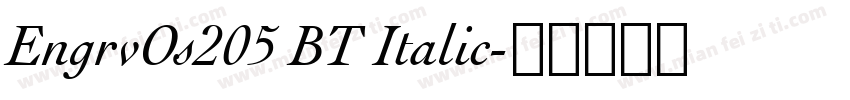 EngrvOs205 BT Italic字体转换